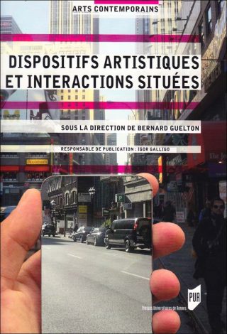 Dispositifs artistiques et interactions situées, Livre, Bernard Guelton